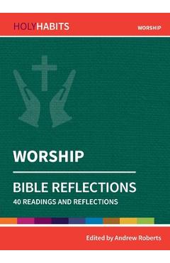 Coperta cărții 'Worship: 40 readings and teachings - Andrew Roberts'