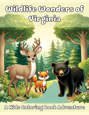 Wildlife Wonders of Virginia: A Coloring Book Adventure - Ashley And Joshua Adventures