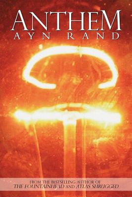 Anthem - Ayn Rand