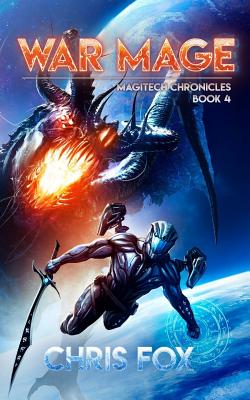 War Mage: Magitech Chronicles Book 4 - Chris Fox