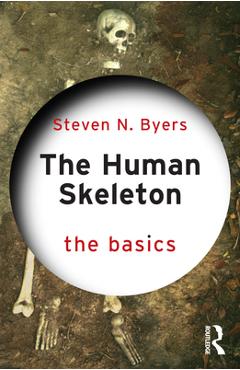 Coperta cărții 'The Human Skeleton: The Basics - Steven N. Byers'