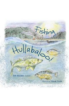 Coperta cărții 'Fishing Hullabaloo! - Debra Biechler'