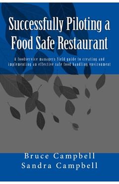 Coperta cărții 'Successfully Piloting a Food Safe Restaurant: A foodservice mangers field guide to creating and implementing an'