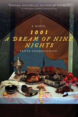 Coperta cărții '1001: A Dream of Nine Nights - Yahya Gharagozlou'