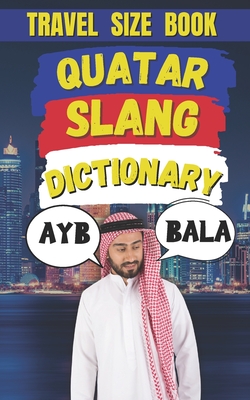 Quatar Slang Dictionary: The Ultimate Guide to Street Talk in Qatar - Slang Fun