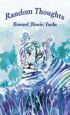 Random Thoughts - Howard (howie) Fuchs