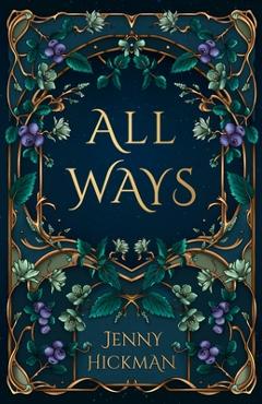 Poza produsului All Ways: To Win a Fae Heart - Jenny Hickman