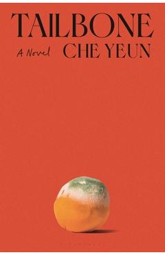 Coperta cărții 'Tailbone - Che Yeun'
