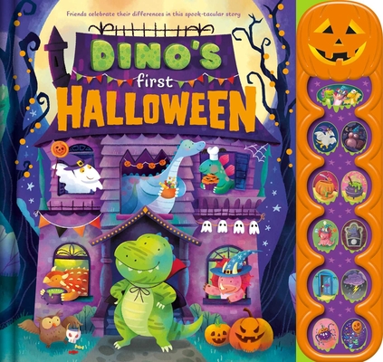Dino's First Halloween: Friends Celebrate Their Differences in This Spook-Tacular Noisy Sound-Button Book -