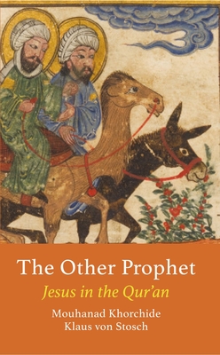 Coperta cărții 'The Other Prophet: Jesus in the Qur'an - Mouhanad Khorchide'