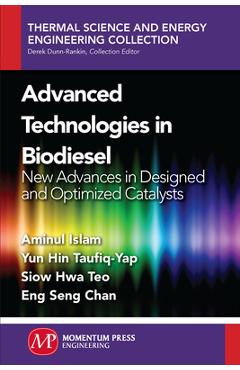 Coperta cărții 'Advanced Technologies in Biodiesel: New Advances in Designed and Optimized Catalysts - Aminul Islam'