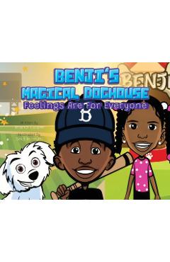 Coperta cărții 'Benji's Magical Doghouse: Feelings Are For Everyone - Brandi L. Cooper'