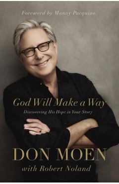 Coperta cărții 'God Will Make a Way: Discovering His Hope in Your Story - Don Moen'