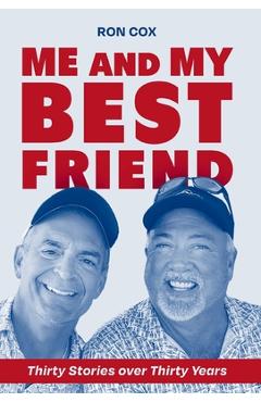 Coperta cărții 'Me and My Best Friend: Thirty Stories over Thirty Years - Ron Cox'