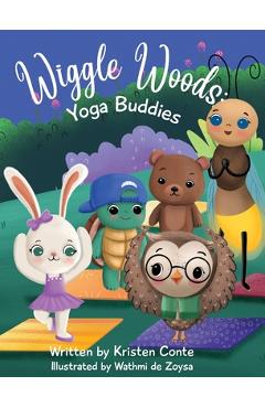 Coperta cărții 'Wiggle Woods: Yoga Buddies - Kristen Conte'