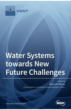 Coperta cărții 'Water Systems towards New Future Challenges - Helena M. Ramos'