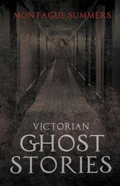 Poza produsului Victorian Ghost Stories - Montague Summers