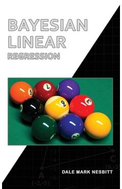 Coperta cărții 'Bayesian Linear Regression - Dale Mark Nesbitt'