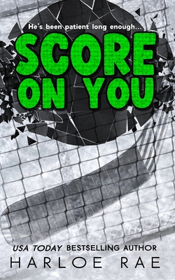 Score on You: (Discreet Special Edition Version) - Harloe Rae