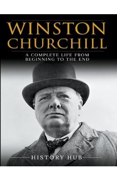 Poza produsului Winston Churchill: A Complete Life from Beginning to the End - Ched Ed