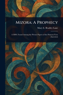 Mizora: A Prophecy - Mary E. Bradley Lane