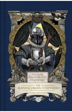 Coperta cărții 'William Shakespeare's Star Wars Mandalorianus: Part the First - Ian Doescher'