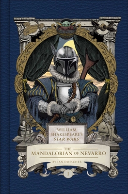Coperta cărții 'William Shakespeare's Star Wars Mandalorianus: Part the First - Ian Doescher'