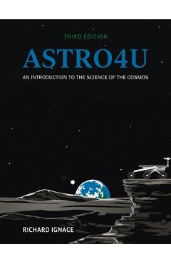 Coperta cărții 'Astro4U: An Introduction to the Science of the Cosmos - Richard Ignace'