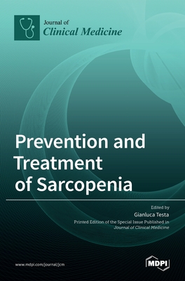 Prevention and Treatment of Sarcopenia - Gianluca Testa
