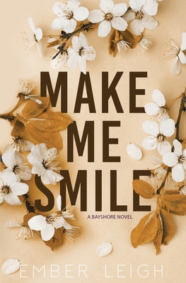 Make Me Smile - Ember Leigh