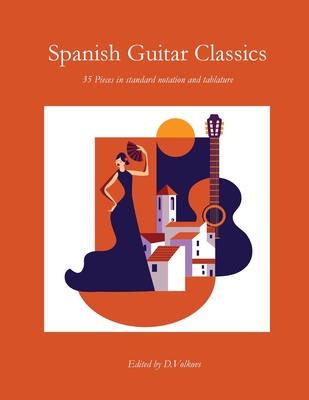 Spanish Guitar Classics - Dmitrijs Volkovs