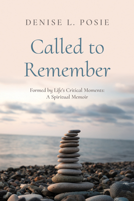Called to Remember - Denise L. Posie