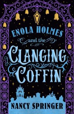 Poza produsului Enola Holmes and the Clanging Coffin: The New Adventures of Enola Holmes 4 - Nancy Springer