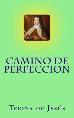 Camino de perfeccion - Teresa De Jesús
