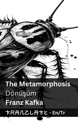 The Metamorphosis / Dönüşüm: Tranzlaty English Türkçe - Franz Kafka