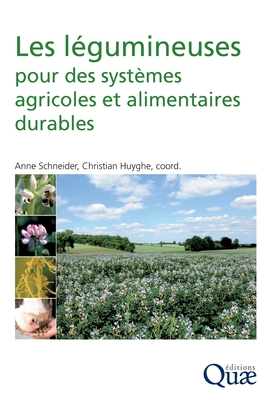 Les légumineuses pour des systèmes agricoles et alimentaires durables - Anne Schneider