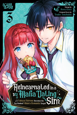 Coperta cărții 'Reincarnated in a Mafia Dating Sim, Volume 3: A Yakuza Heiress Becomes the Top-Ranked Villain's Romantic Target! - Sora'