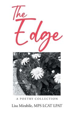 Coperta cărții 'The Edge: A Poetry Collection - Mps Lcat Lpat Lisa Mirabile'