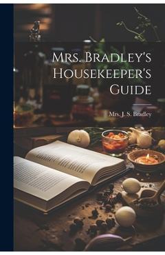 Coperta cărții 'Mrs. Bradley's Housekeeper's Guide -'
