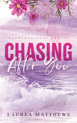 Chasing After You - Laurea Matthews