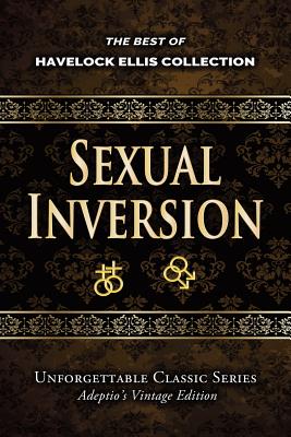 Havelock Ellis Collection - Sexual Inversion - Havelock Ellis