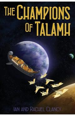 Coperta cărții 'The Champions of Talamh - Ian Clancy'