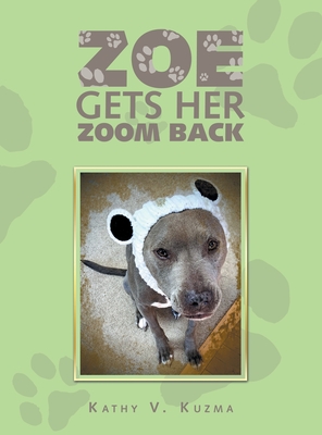 Zoe Gets Her Zoom Back - Kathy V. Kuzma