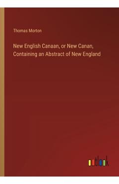 Coperta cărții 'New English Canaan, or New Canan, Containing an Abstract of New England - Thomas Morton'