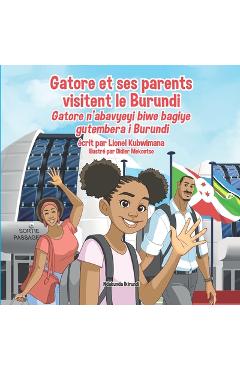 Coperta cărții 'Gatore et ses parents visitent le Burundi - Gatore n'abavyeyi biwe bagiye gutembera i Burundi - Didier Mekontso'