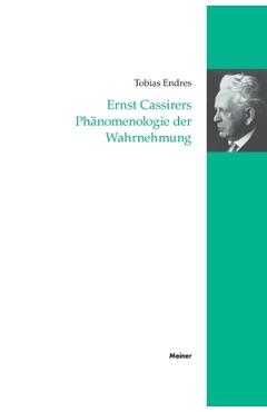 Coperta cărții 'Ernst Cassirers Phänomenologie der Wahrnehmung - Tobias Endres'