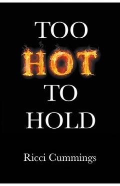 Coperta cărții 'Too Hot to Hold - Ricci Cummings'