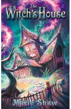 Coperta cărții 'The Witch's House - Marie Shaw'