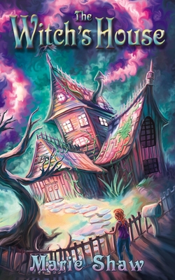 The Witch's House - Marie Shaw