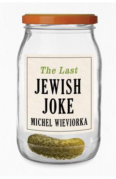 Coperta cărții 'The Last Jewish Joke - Michel Wieviorka'